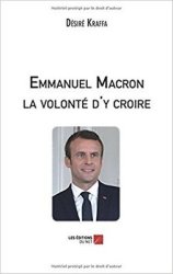 Emmanuel Macron, la volonté d'y croire