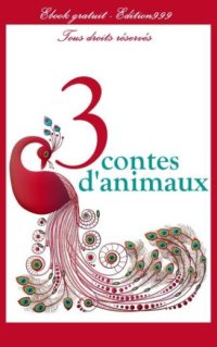 3 contes d'animaux