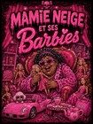 Mamie Neige et ses barbies