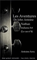 LES AVENTURES DE JOHN ANTOINE NATHAN INDIANA ART 