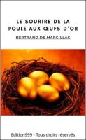 Le sourire de la poule aux œufs d'or