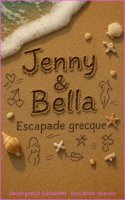 Jenny & Bella - Escapade grecque