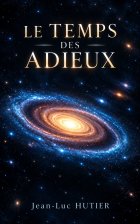 LE TEMPS DES ADIEUX