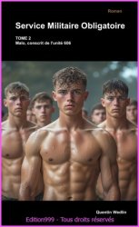 Service Militaire Obligatoire - Tome 2 - Malo, conscrit de l'unité 606