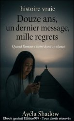 DOUZE ANS, UN DERNIER MESSAGE, 