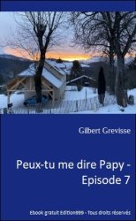 Peux-tu me dire Papy - Episode 7