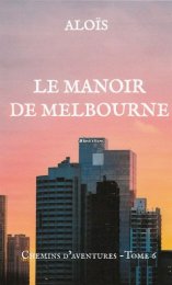 Chemins d'aventures - Tome 6 - LE MANOIR DE MELBOURNE