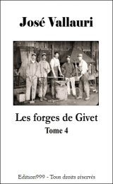 Les forges de Givet Tome 4