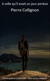 A celle qu'il avait un jour perdue