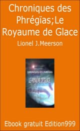Chroniques des Phrégïas—Le Royaume de Glace