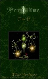 Forgelâme, Tome VI