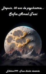 Depuis, 30 ans de psychiatrie...