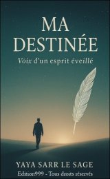 MA DESTINÉE — Voix d' un esprit éveillé