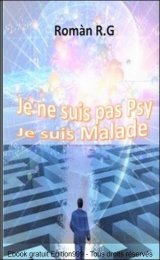 Je ne suis pas Psy Je suis Malade