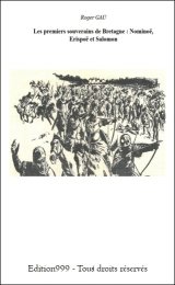 Les premiers souverains de Bretagne : Nominoë, Erispoë et Salomon