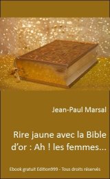 Rire jaune avec la Bible d'or : Ah ! les femmes...