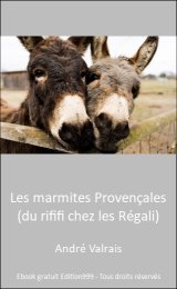 Les marmites Provençales (du rififi chez les Régali)