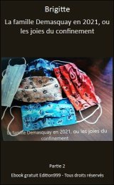 La famille Demasquay en 2021, ou les joies du confinement : Partie 2