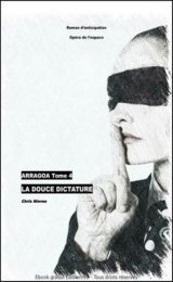 Arragoa Tome 4 : La douce dictature