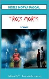 TROIS MORTS