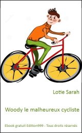 Woody le malheureux cycliste
