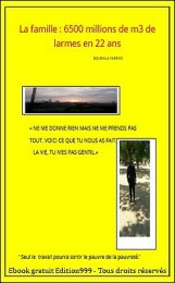 La famille : 6500 millions de m3 de larmes en 22 ans