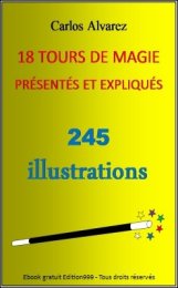18 tours de Magie présentés et expliqués