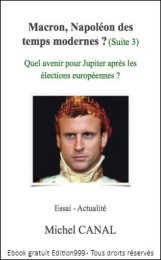 Macron, Napoléon des temps modernes ? (Suite 3)