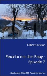 Peux-tu me dire Papy - Episode 7