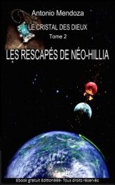 Le cristal des Dieux, Tome 2 . LES RESCAPES DE NEO-HILLIA