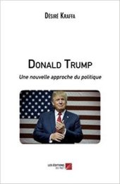 Donald Trump, Une nouvelle approche du politique