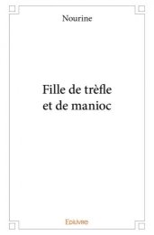 Fille de trèfle et de manioc.