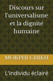 Discours sur l'universalisme et la dignite humaine