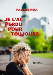 Je l'ai perdu pour Toujours