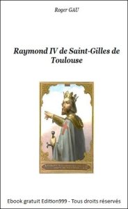 Raymond IV de Saint-Gilles de Toulouse