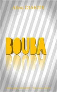 BOUBA : LA LUTTE CONTRE L'INJUSTICE