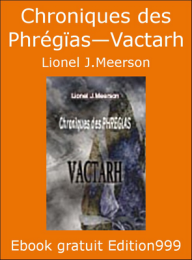 Chroniques des Phrégïas—Vactarh 