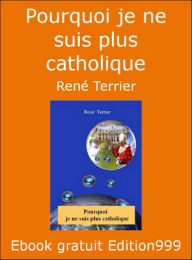 Pourquoi je ne suis plus catholique
