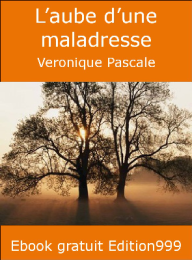 L'aube d'une maladresse