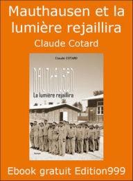 Mauthausen et la lumiere rejaillira
