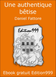 Une authentique bêtise