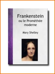 FRANKENSTEIN OU LE PROMÉTHÉE MODERNE