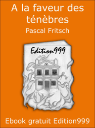 A la faveur des ténèbres