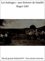 Les battages : une histoire de famille