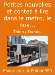 Petites nouvelles et contes à lire dans le métro, le bus...