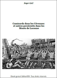 Camisards dans les Cévennes et autres persécutés dans les Monts de Lacaune