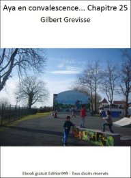 Aya en convalescence... Chapitre 25