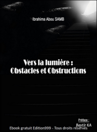 VERS LA LUMIÈRE : obstacles et obstructions