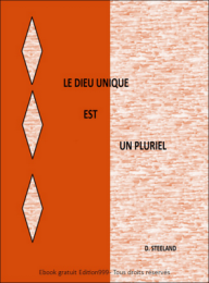 LE DIEU UNIQUE EST UN PLURIEL