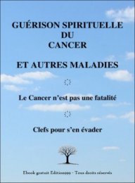 Guérison spirituelle du cancer et autres maladies